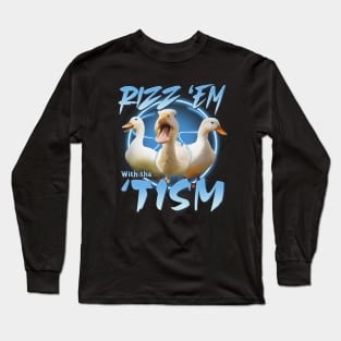 Duck Rizz Em With The Tism Funny Animal Lover Long Sleeve T-Shirt